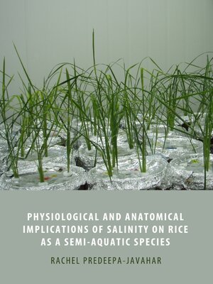 cover image of Physiological and Anatomical Implications of Salinity on Rice as a Semi-Aquatic Species